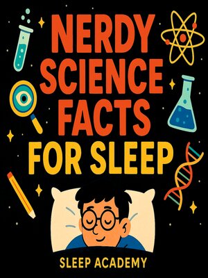 cover image of Nerdy Science Facts For Sleep